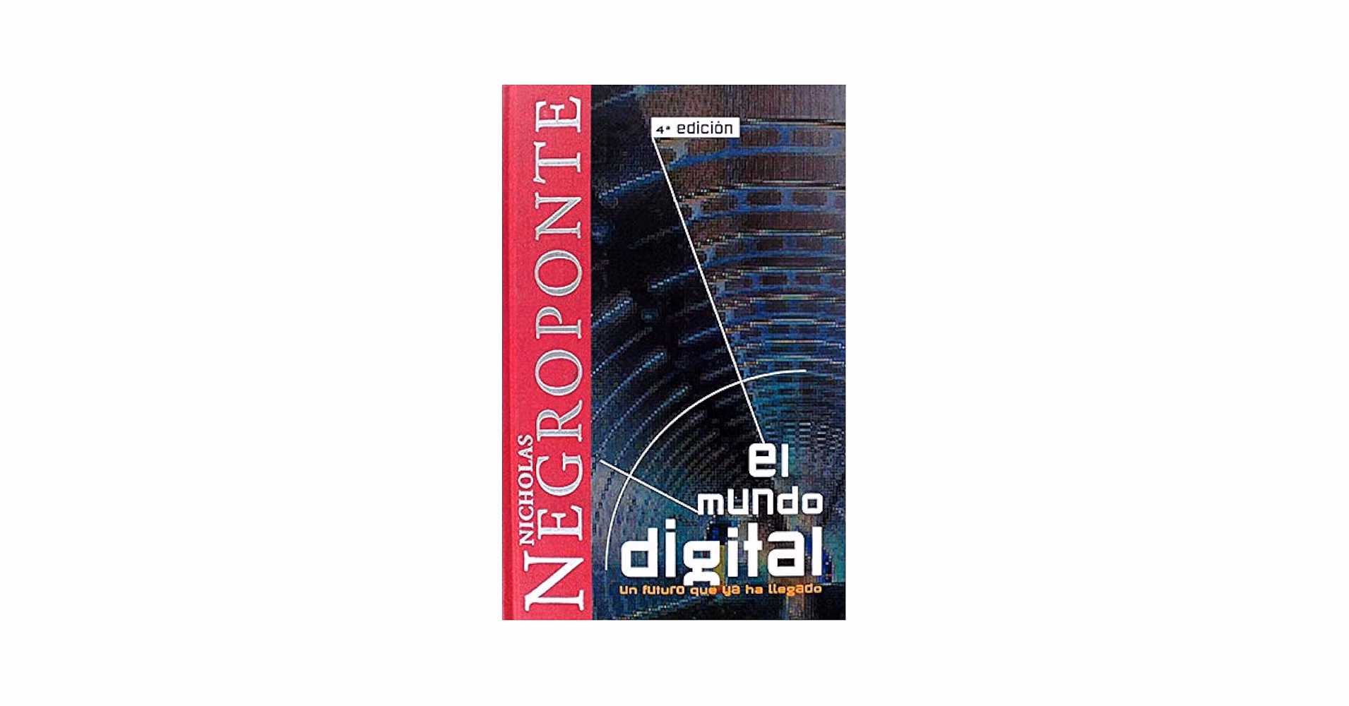 ¿Cuáles son los puntos principales que aborda el autor Nicholas Negroponte?
