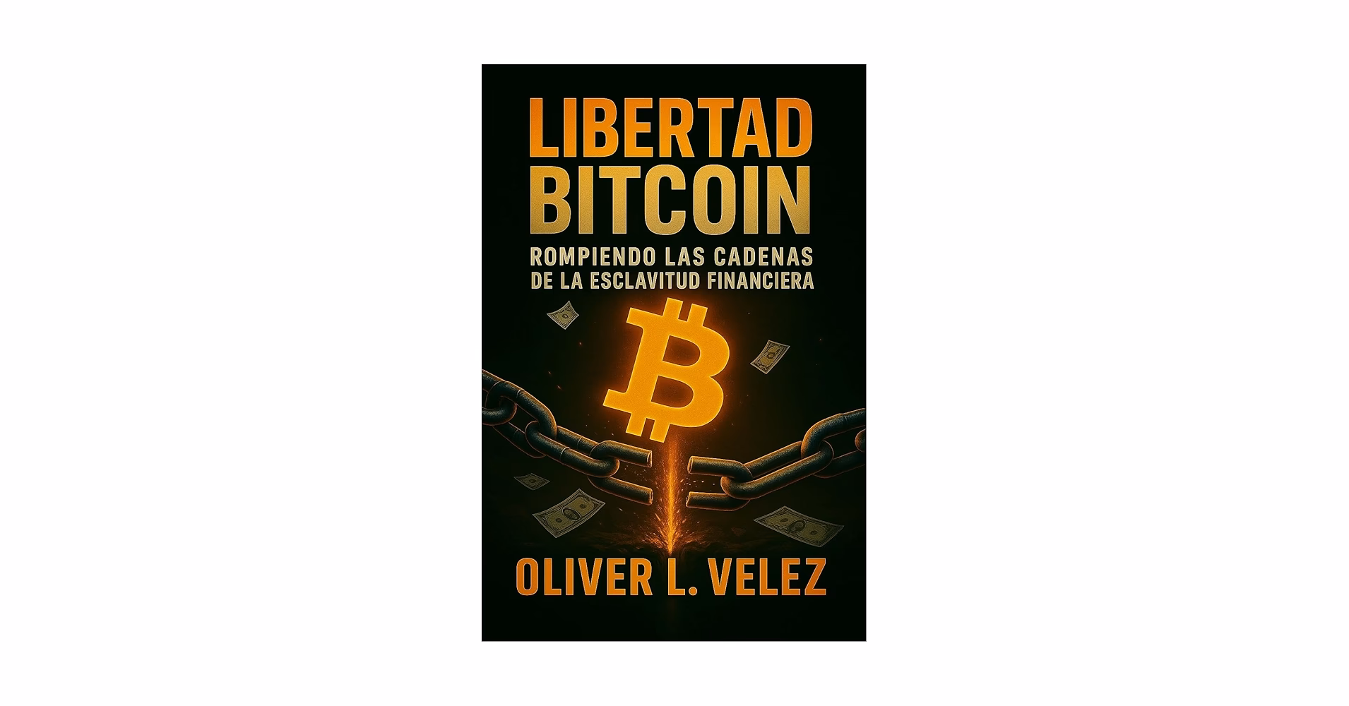 ¿Por qué el bitcoin es dinero de la libertad?
