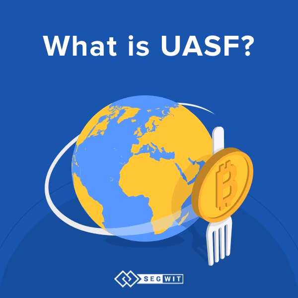 What is UASF Bitcoin?