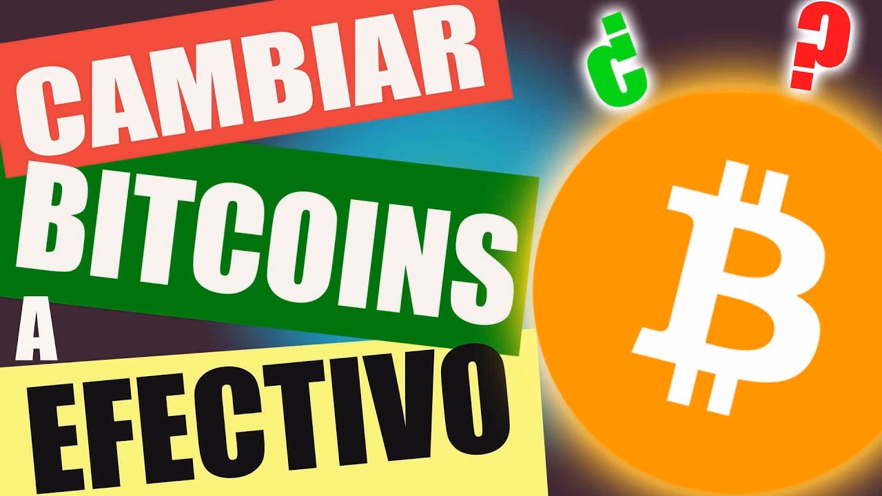 ¿Cómo convertir Bitcoin en dinero real?