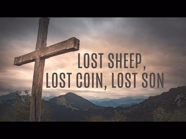 What is the lost coin sheep and son?