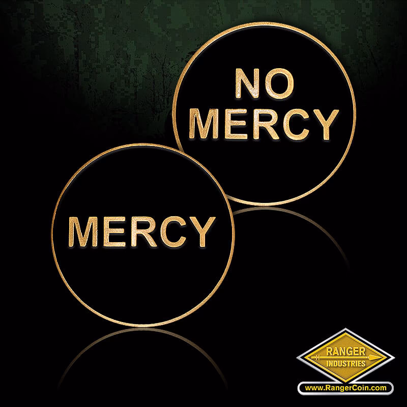 What does the mercy no mercy coin mean?