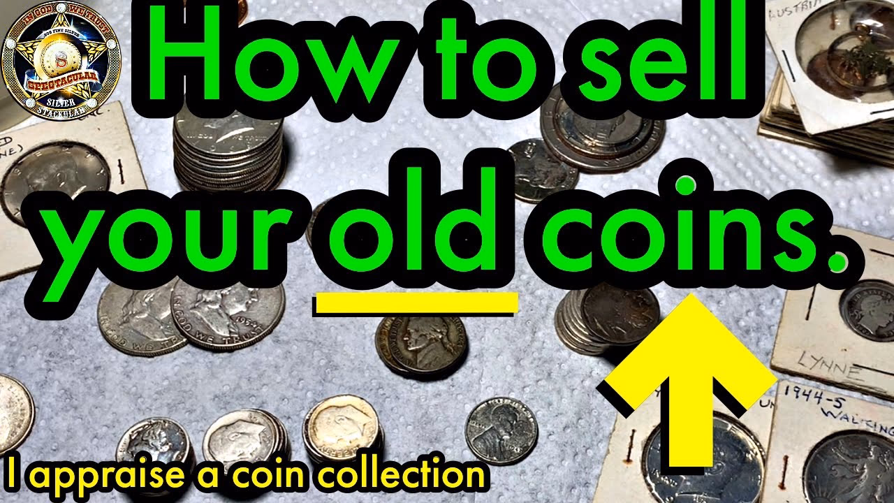 How do I go about selling my old coins?